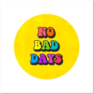 No Bad Days Pin Posters and Art